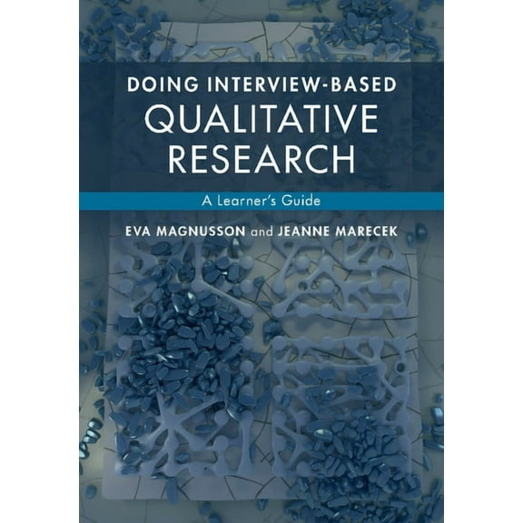 Doing Interview-Based Qualitative Research: A Learner's Guide, (Paperback)