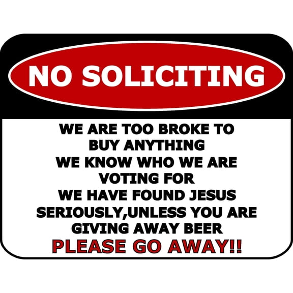 No Soliciting Humorous Sign – Funny Home Decor – Laminated 11.5″ x 9″