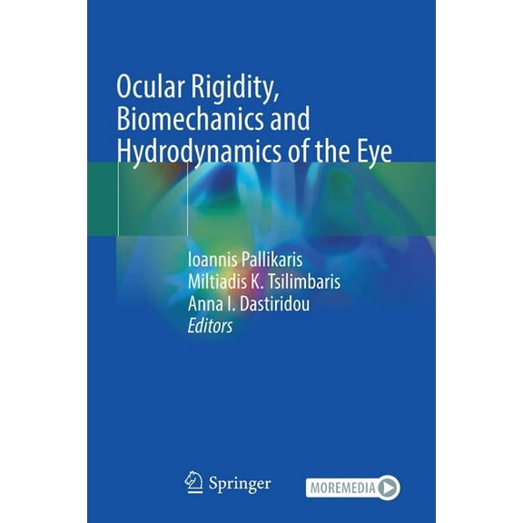 Ocular Rigidity, Biomechanics and Hydrodynamics of the Eye, (Paperback)