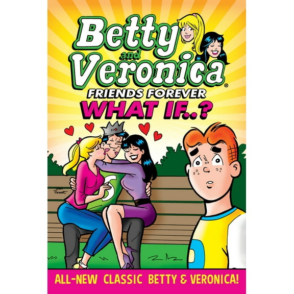 Pre-Owned Betty & Veronica: What If (Paperback) 1645769194 9781645769194