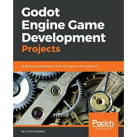 Pre-Owned Godot Engine Game Development Projects: Build five cross-platform 2D and 3D games with Godot 3.0 (Paperback)