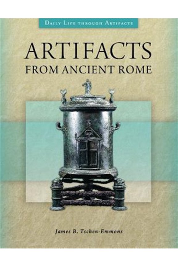 Pre-Owned Artifacts from Ancient Rome (Hardcover) 1610696190 9781610696197