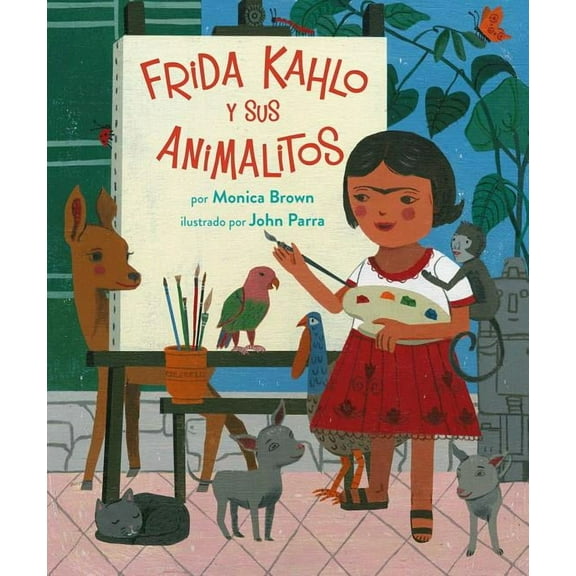 Frida Kahlo Y Sus Animalitos: (Spanish Edition), (Hardcover)