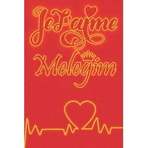 Je t'aime Meleğim: Carnet de note cadeau de saint valentin, Idée Cadeau drôle humour pour les couples, Lui amie partenaire copine ou marie: Cadeau mariage anniversaire romantique, Cadeaux amoureu
