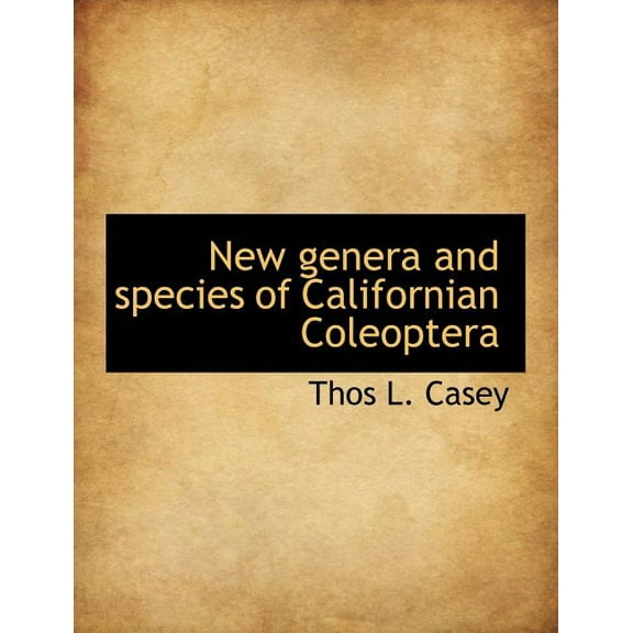 New Genera and Species of Californian Coleoptera (Paperback)