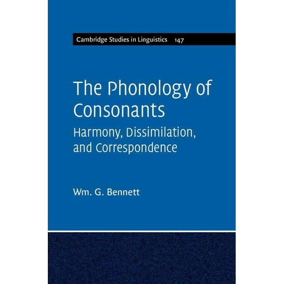Cambridge Studies in Linguistics The Phonology of Consonants, Book 147, (Hardcover)