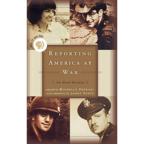 Reporting America at War: An Oral History, (Hardcover)