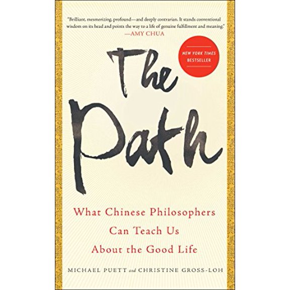 Pre-Owned The Path: What Chinese Philosophers Can Teach Us About the Good Life (Hardcover) 1476777837 9781476777832