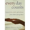 thumbnail image 1 of Pre-Owned Every Day Counts: Lessons in Love, Faith, And Resilience from Children Facing Illness Paperback, 1 of 1