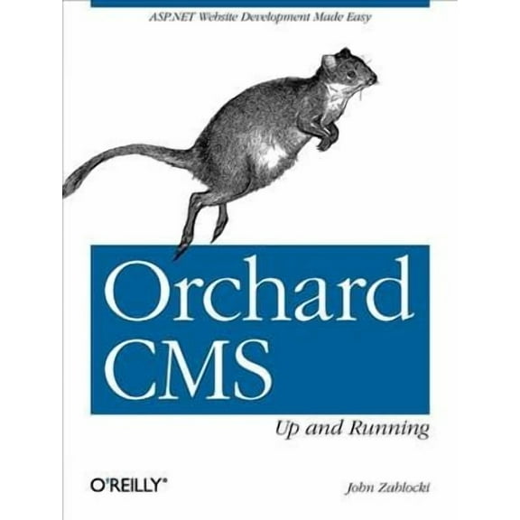 Orchard Cms: Up and Running: ASP.NET Website Development Made Easy (Paperback)