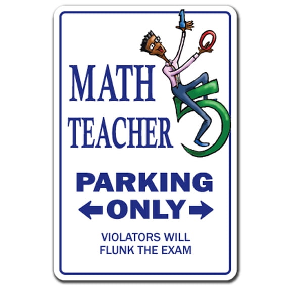 Math Teacher Novelty Aluminum Sign | Indoor/Outdoor | Funny Home Décor for Garages, Living Rooms, Bedroom, Offices | SignMission Class Gift Middle High School Mathematic Sign Wall