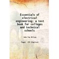 thumbnail image 1 of Essentials of electrical engineering; a text book for colleges and technical schools 1915 [Hardcover], 1 of 1
