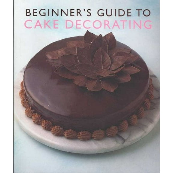 Beginner's Guide to Cake Decorating