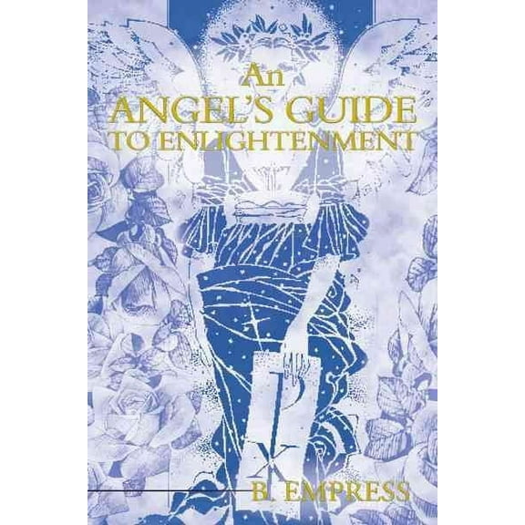 An Angel's Guide to Enlightenment (Paperback)