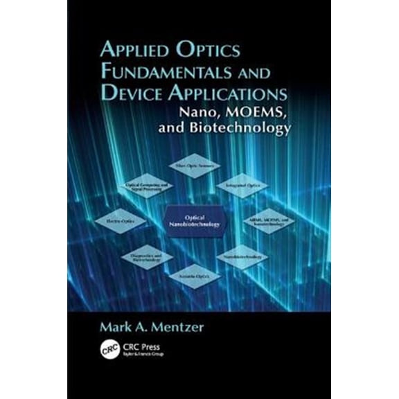 Pre-Owned Emerging Technologies in Optical Enginee Applied Optics Fundamentals and Device Applications: Nano, MOEMS, and Biotechnology, (Paperback)