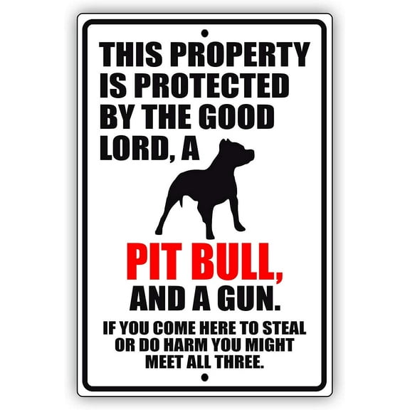 This Property is Protected by The Good Lord A Pit Bull Dog Unique Novelty Caution Outdoor Warning Notice Aluminum Metal Sign 8"x12"