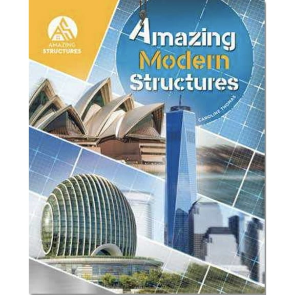 Amazing Structures Amazing Modern Structures, (Hardcover)