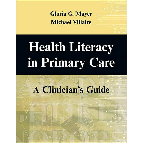 Health Literacy in Primary Care: A Clinician's Guide, (Paperback)