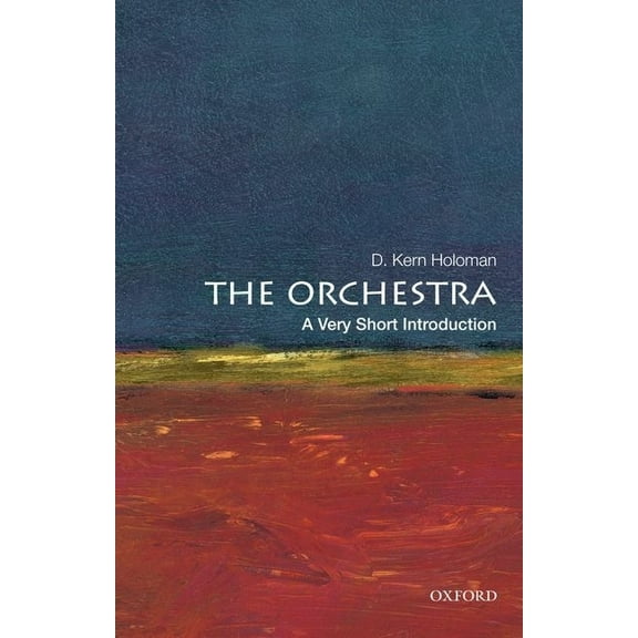 Very Short Introductions The Orchestra: A Very Short Introduction, (Paperback)
