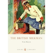 Shire Library: The British Milkman (Paperback)
