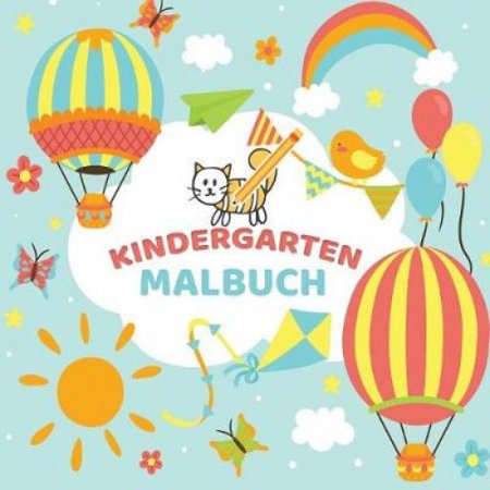 Mein Kindergarten Malbuch - Ausmalbuch fur die ganz kleinen - Kinder