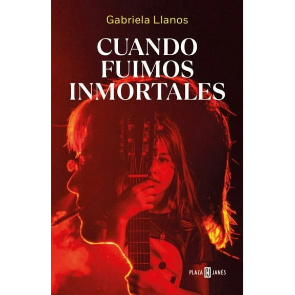 Cuando Fuimos Inmortales / When We Were Immortal (Paperback) by Gabriela Llanos