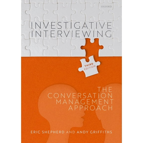 Investigative Interviewing: The Conversation Management Approach, (Paperback)
