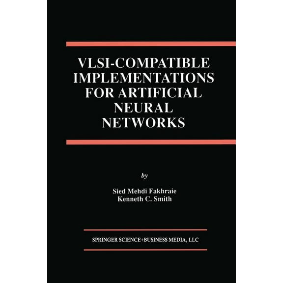 The Springer International Engineering a VLSI -- Compatible Implementations for Artificial Neural Networks, Book 382, (Paperback)