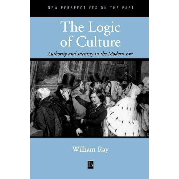 New Perspectives on the Past: The Logic of Culture (Paperback)