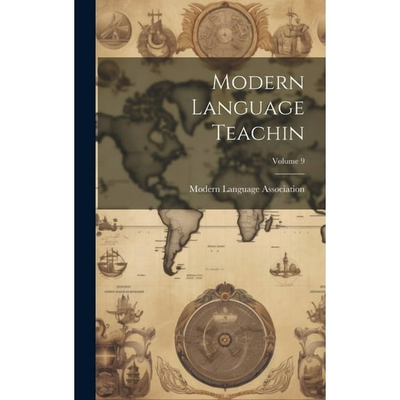 Modern Language Teachin; Volume 9 (Hardcover)