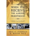 thumbnail image 1 of Pre-Owned When You Receive the Aaronic Priesthood: Learning to Use the Keys, Powers, and Blessings (Paperback) 1555179029 9781555179021, 1 of 1
