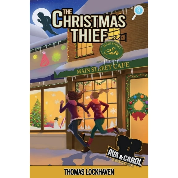 Ava & Carol Detective Agency The Christmas Thief (Book 9): Ava & Carol Detective Agency, Book 9, (Paperback)