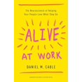 thumbnail image 2 of Alive au Travail : les Neurosciences pour Aider Vos Gens à Aimer Ce Qu'ils Font, 2 of 3