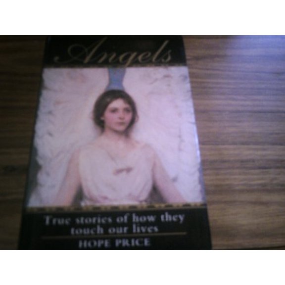 Pre-Owned Angels: True Stories of How They Touch Our Lives, 9780333587102, 0333587103, Hardcover, First Edition edition