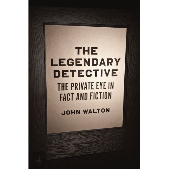 Pre-Owned The Legendary Detective : The Private Eye in Fact and Fiction (Hardcover)