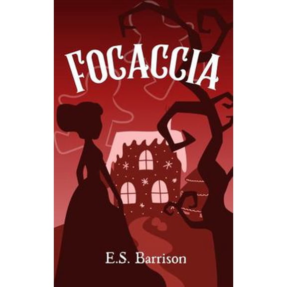 Pre-Owned Focaccia: A Fairy Tale Retelling (The Unsought Fairy Tale Collection) (Paperback) 1734367091 9781734367096
