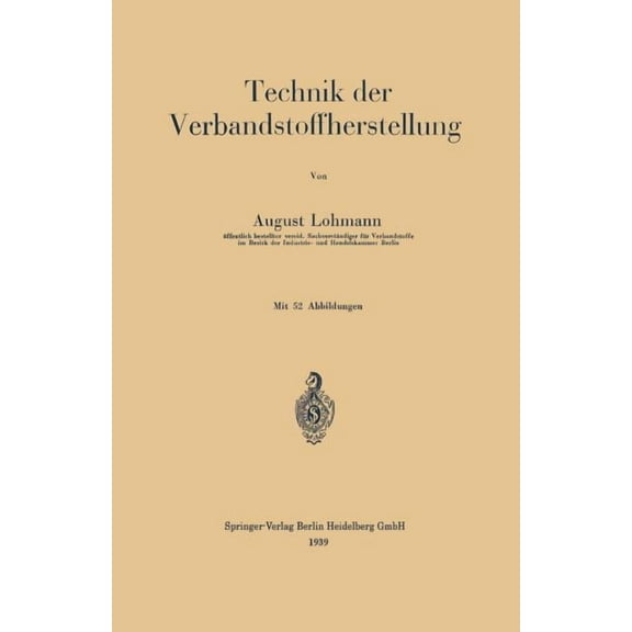 Technik Der Verbandstoffherstellung, (Paperback)