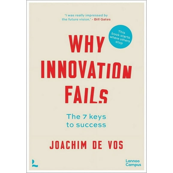 Why Innovation Fails : The 7 Keys to Success (Hardcover)