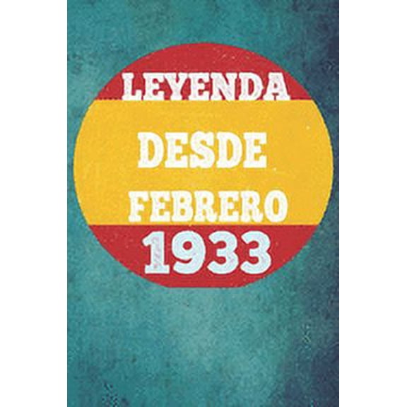 Leyenda Desde Febrero 1933: Cuaderno para mujeres / hombres / niñas / compañeros de trabajo / colegas / niños / amigos 6 x 9 pulgadas idea de regalo familiar mamá o papá o niños de vacaciones o cumple