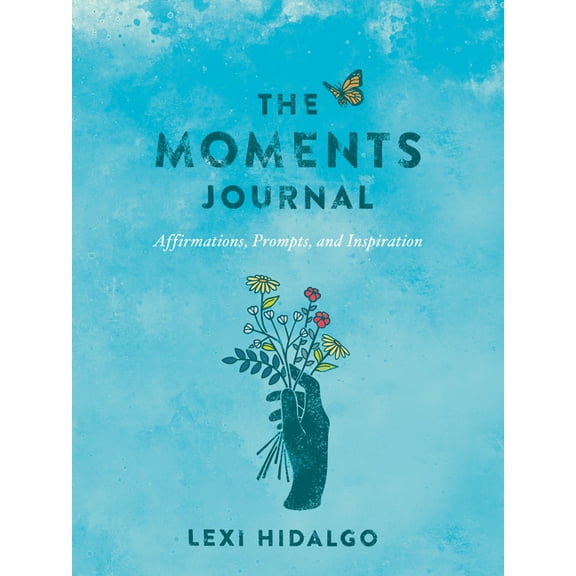 The Moments Journal: Affirmations, Prompts, and Inspiration, (Paperback)