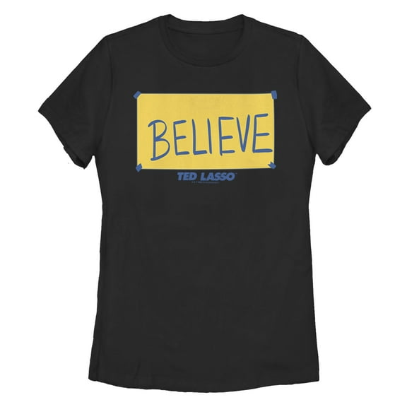 Women's Ted Lasso Believe Sign  Graphic T-Shirt