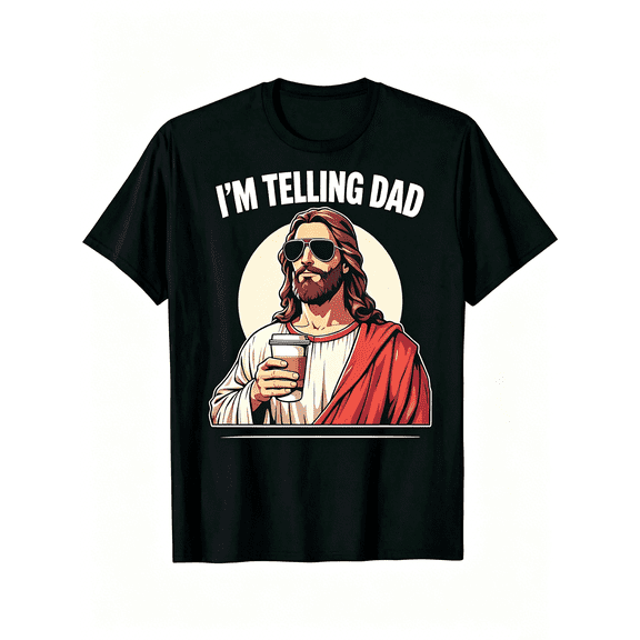“I‘m Telling Dad” Jesus Meme T-Shirt – Funny Christian Graphic Tee for Men Women, Casual Faith Humor Short Sleeve Top