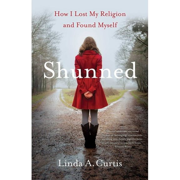 Pre-Owned Shunned: How I Lost my Religion and Found Myself (Paperback) 1631523287 9781631523281