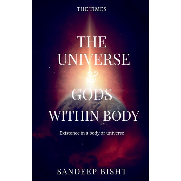The universe & Gods Within Body, (Paperback)