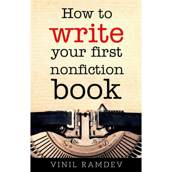 How to Write Your First Nonfiction Book, (Paperback)