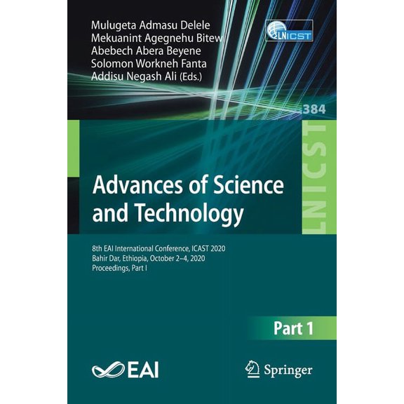 Lecture Notes of the Institute for Compu Advances of Science and Technology: 8th Eai International Conference, Icast 2020, Bahir Dar, Ethiopia, October 2-4, 2020, Book 384, (Paperback)