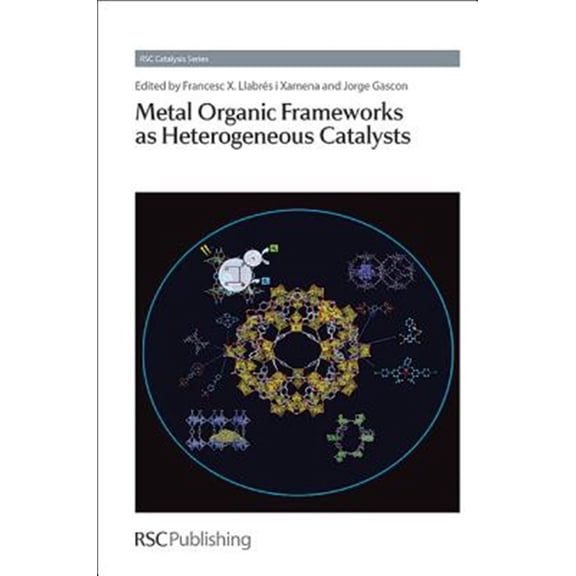 Pre-Owned Catalysis: Metal Organic Frameworks as Heterogeneous Catalysts (Hardcover)
