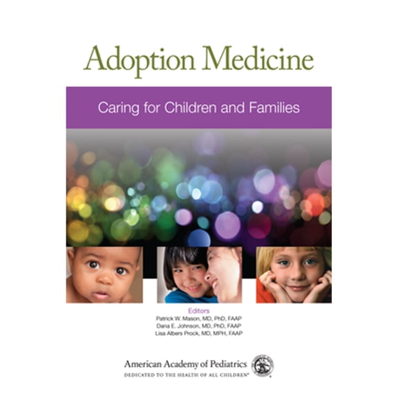 Pre-Owned Adoption Medicine: Caring for Children and Families (Paperback) by Council on Foster Care Adoption and Kinship Care, Dr. Patrick W Mason, Dana E Johnson