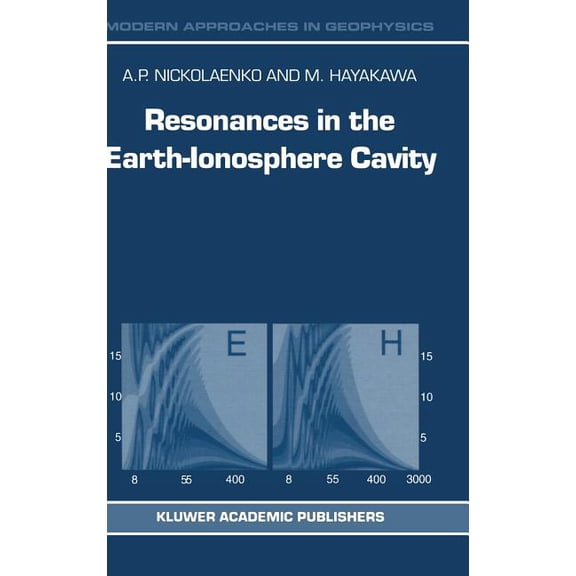 Modern Approaches in Geophysics Resonances in the Earth-Ionosphere Cavity, Book 19, (Hardcover)