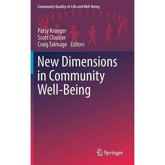 Community Quality-Of-Life and Well-Being New Dimensions in Community Well-Being, (Hardcover)